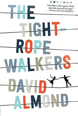 The Tightrope Walkers by David Almond