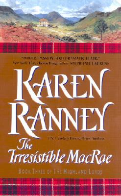 The Irresistible MacRae: Book Three of the Highland Lords by Karen Ranney