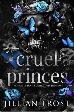 Cruel Princes by Jillian Frost