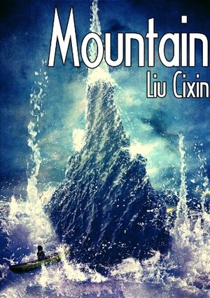 Mountain by Cixin Liu