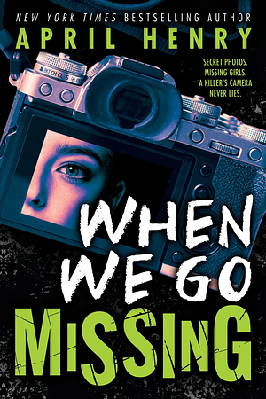 When We Go Missing by April Henry