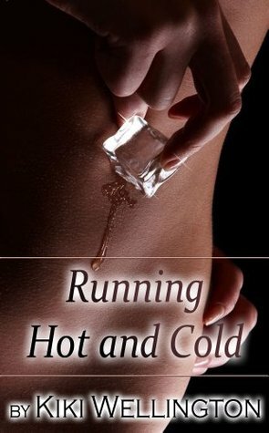 Running Hot and Cold by Kiki Wellington