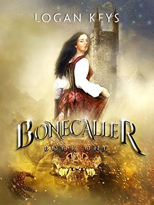 Bonecaller: Book One by Logan Keys