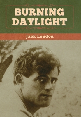 Burning Daylight by Jack London