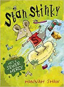 Stan Stinky, Volume 1 by Hannah Shaw