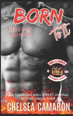 Born to It: Hellions Motorcycle Club by Chelsea Camaron