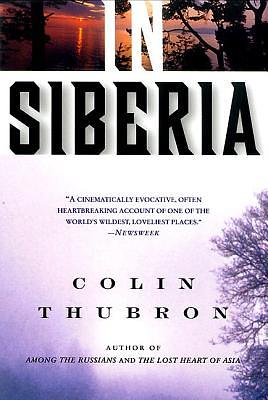 In Siberia by Colin Thubron