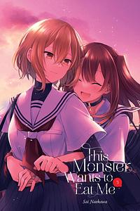 This Monster Wants to Eat Me, Vol. 3 by Sai Naekawa