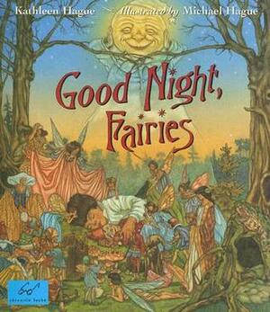 Good Night, Fairies by Michael Hague, Kathleen Hague