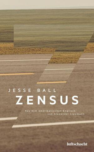 Zensus by Jesse Ball