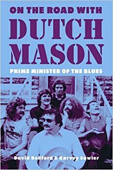 On the Road with Dutch Mason by David Bedford