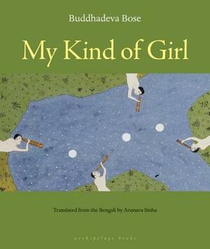 My Kind of Girl by Buddhadeva Bose