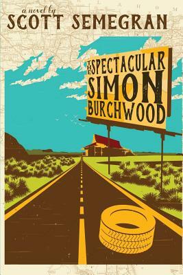 The Spectacular Simon Burchwood by Scott Semegran