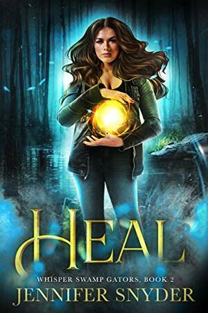 Heal by Jennifer Snyder