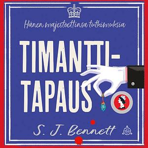 Timanttitapaus by S.J. Bennett
