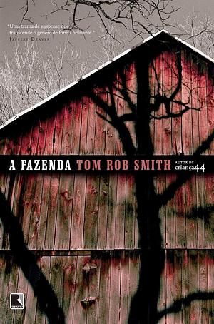 A Fazenda by Tom Rob Smith