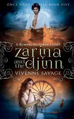 Zarina and the Djinn: A Rumpelstiltskin Tale and Adult Fairytale Romance by Vivienne Savage