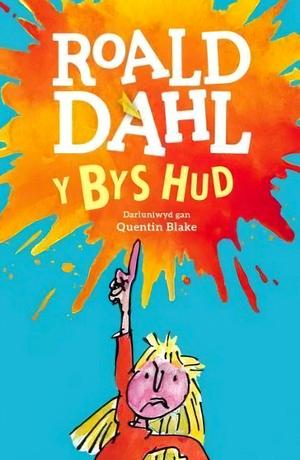 Y Bys Hud by Roald Dahl