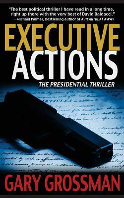 Executive Actions by Gary Grossman