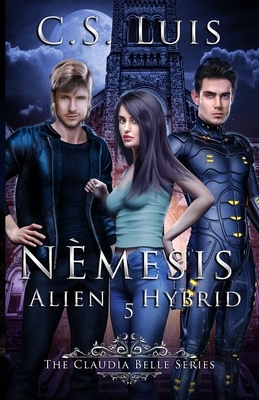 Nemesis: Alien Hybrid by C. S. Luis