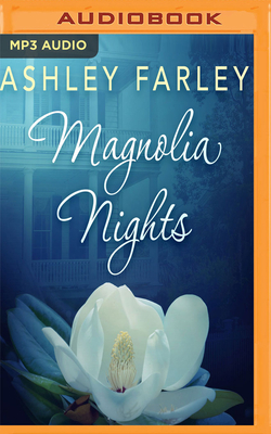 Magnolia Nights by Ashley Farley