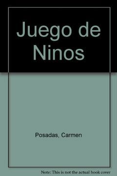 Juego de Ninos by Carmen Posadas