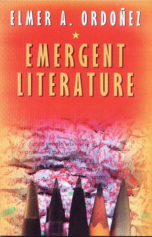 Emergent Literature: Essays on Philippine Writing  by Elmer A. Ordóñez