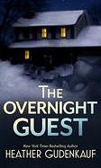 The Overnight Guest [Large Print] by Heather Gudenkauf