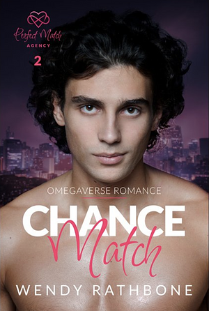 Chance Match by Wendy Rathbone