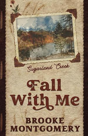Fall With Me by Brooke Montgomery