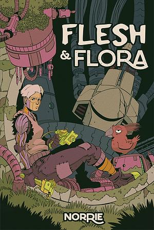 Flesh & Flora by NORRIE