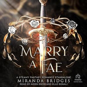 To Marry a Fae by Miranda Bridges