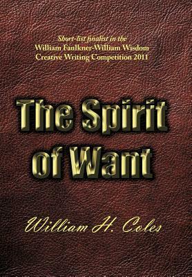 The Spirit of Want by William H. Coles