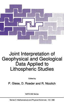 Joint Interpretation of Geophysical and Geological Data Applied to Lithospheric Studies by 