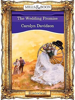 The Wedding Promise by Carolyn Davidson