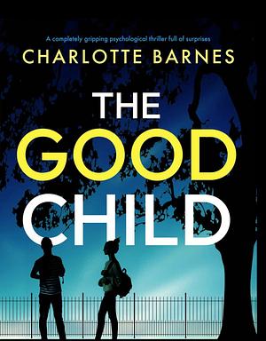 The good child by Charlotte Barnes