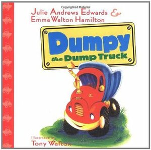 Dumpy the Dumptruck by Emma Walton Hamilton, Julie Andrews Edwards
