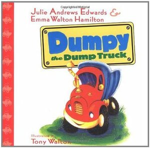 Dumpy the Dumptruck by Emma Walton Hamilton, Julie Andrews Edwards