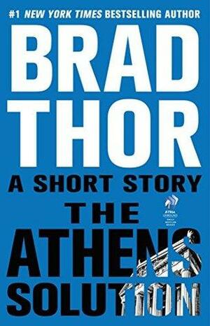 The Athens Solution: A Short Story by Brad Thor