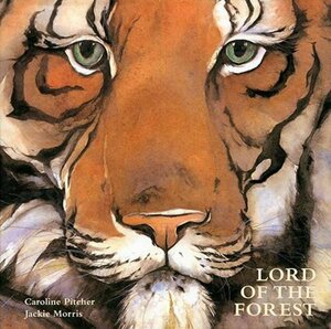 Lord of the Forest Mini Edition by Caroline Pitcher, Jackie Morris