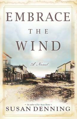 EMBRACE THE WIND, an Historical Novel of the American West: Aislynn's Story- Book II, Sequel by Susan Denning