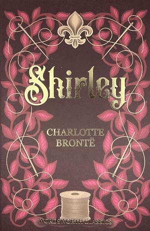 Shirley by Charlotte Brontë