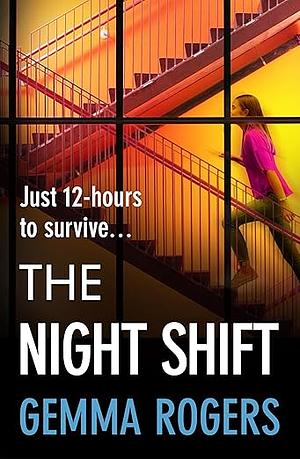 The Night Shift by Gemma Rogers