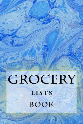 Grocery Lists Book: Stay Organized (11 Items or Less) by R. J. Foster, Richard B. Foster