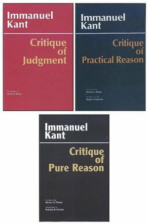 Three Critiques: Critique of Pure Reason/Critique of Practical Reason/Critique of Judgment by Immanuel Kant