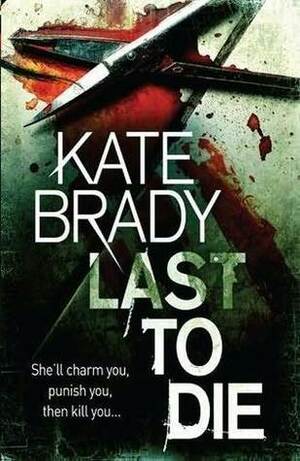 Last to Die by Kate Brady