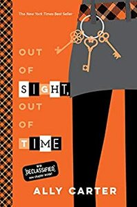 Out of Sight, Out of Time by Ally Carter