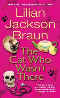 The Cat Who Wasn't There by Lilian Jackson Braun