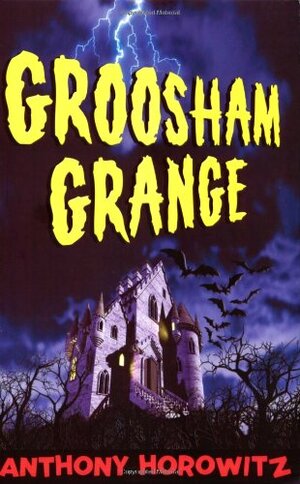 Groosham Grange by Anthony Horowitz