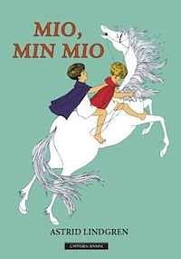 Mio, min Mio by Astrid Lindgren